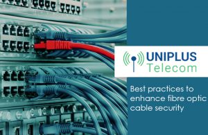 Best practices to enhance fibre optic cable security